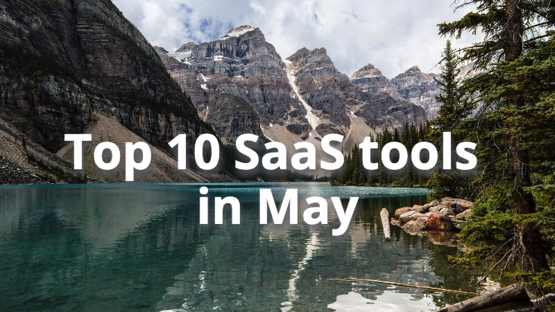 Top 10 SaaS tools in May